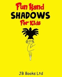 bokomslag Fun Hand Shadows For Kids