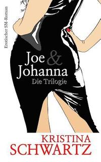 bokomslag Joe & Johanna - Die Trilogie