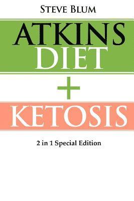 bokomslag Ketosis: 2 Manuscripts: Ketosis Diet + Atkins Diet