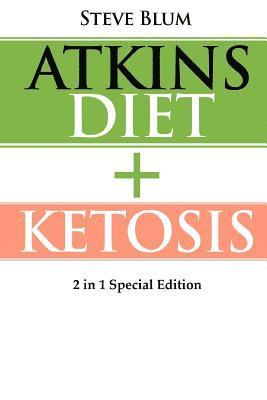 bokomslag Ketosis: 2 Manuscripts: Ketosis Diet + Atkins Diet