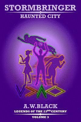 A. W. Black - Stormbringer: Haunted City, Häftad
