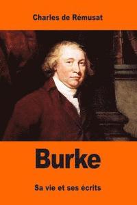 bokomslag Burke: Sa vie et ses écrits