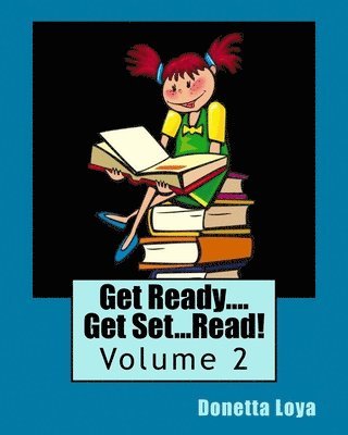Donetta Loya - Get Ready....Get Set...Read!: Volume 2, Häftad