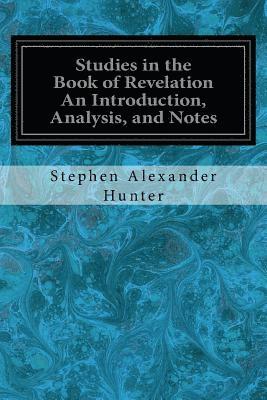 bokomslag Studies in the Book of Revelation An Introduction, Analysis, and Notes