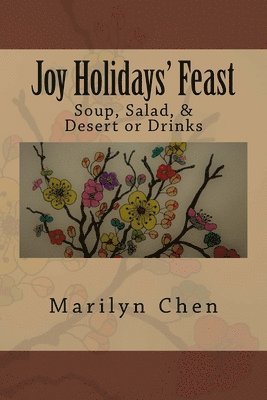 Joy Holidat's Feast: Soup, Salad & Desert or Drinks 1