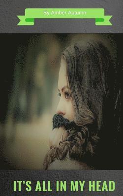 Amber Autumn - It's all in my head, Häftad