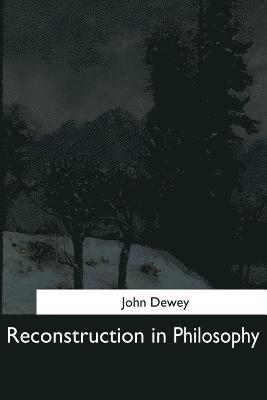 bokomslag Reconstruction in Philosophy