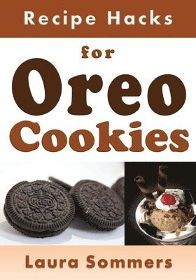 bokomslag Recipe Hacks for Oreo Cookies