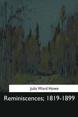 Reminiscences, 1819-1899 1