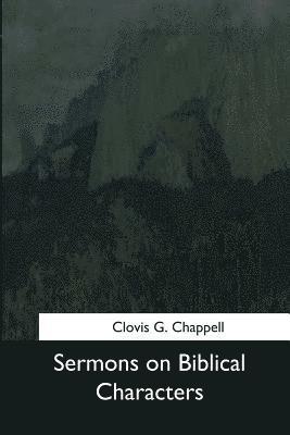 Sermons on Biblical Characters 1