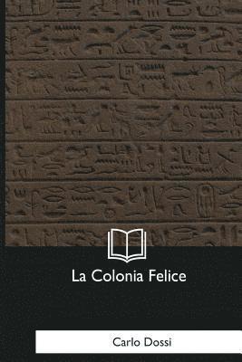 La Colonia Felice 1