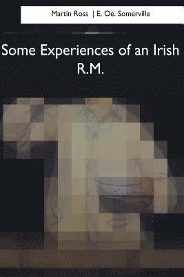 bokomslag Some Experiences of an Irish R.M.