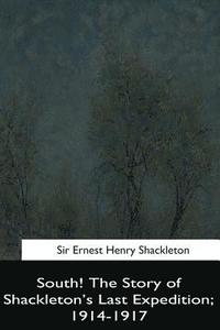 bokomslag South!: The Story of Shackleton's Last Expedition, 1914-1917