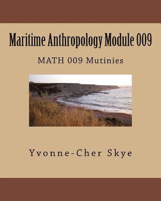 Maritime Anthropology Module 009: MATH 009 Mutinies 1