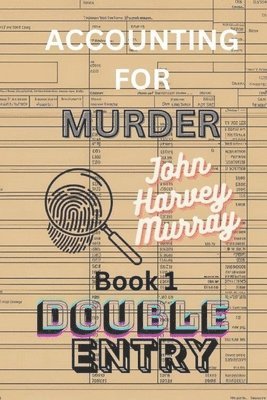 bokomslag Accounting for Murder: Double Entry