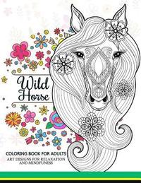 bokomslag Wild Horses coloring book: Coloring Book for Adult