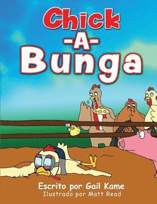 Chick-A-Bunga 1