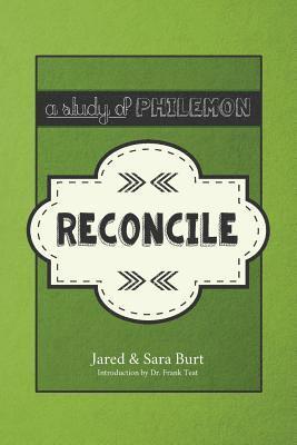 Reconcile: The Study of Philemon 1