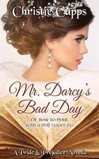 bokomslag Mr. Darcy's Bad Day