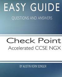 bokomslag Easy Guide: Check Point Accelerated CCSE NGX: Questions and Answers