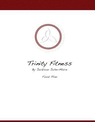 bokomslag Trinity Fitness Food Plan