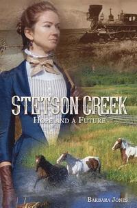 bokomslag Stetson Creek: Hope and a Future