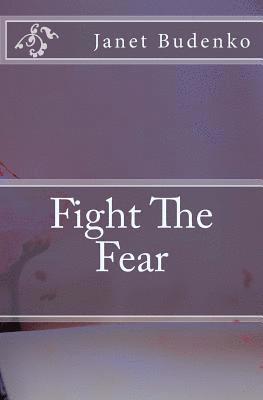 bokomslag Fight The Fear