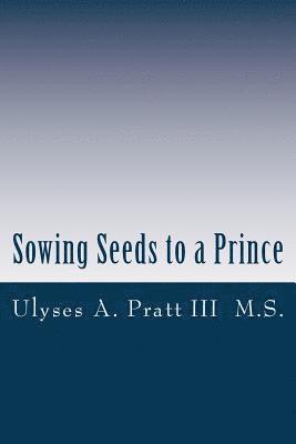 Sowing Seeds to a Prince: Called to be Great 1