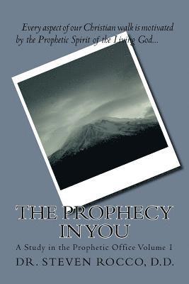 bokomslag The Prophecy in You (revised): A Study in the Prophetic Office Volume 1