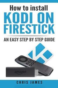 bokomslag How to install Kodi on Firestick: An easy step by step guide