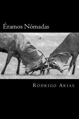 Rodrigo Arias - Éramos Nómadas, Häftad