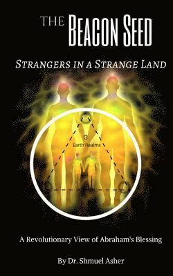 The Beacon-Seed: Stranger in a Strange Land 1