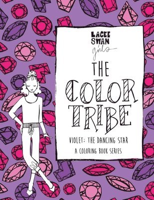 bokomslag The Color Tribe: A Coloring Book for Girls series: Violet, The Dancing Star