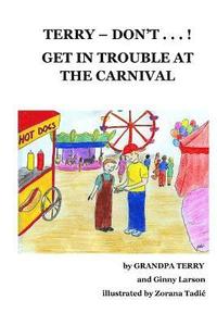 bokomslag Terry Don't . . . ! Get In Trouble At The Carnival