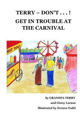 Terry Don't . . . ! Get In Trouble At The Carnival 1