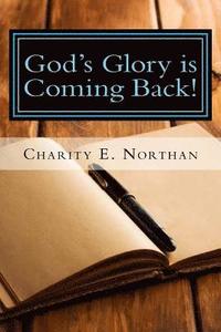 bokomslag God's Glory is Coming Back: Prophetic Letters and Visions