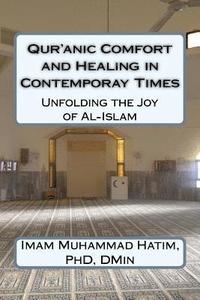 bokomslag Qur'anic Comfort and Healing in Contemporay Times: Unfolding the Joy of Al-Isaam