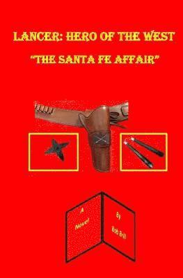 Bob Brill - Lancer: Hero of the West: The Santa Fe Affair, Häftad. Tillgänglighet: Lägg i varukorg