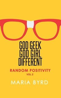 bokomslag Godgeek. Godgirl. Different.: Random Positivity