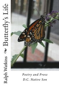 bokomslag A Butterfly's Life: Poetry & Prose