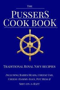 bokomslag The Pussers Cook Book: Traditional Royal Navy recipes