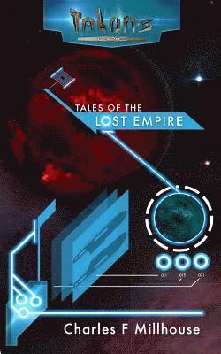 Tales of the Lost Empire: Talon's Epic Book 3 1