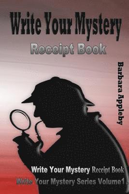 bokomslag Write Your Mystery Receipt Book: Write Your Mystery Series Volume 4