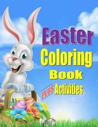 bokomslag Easter Coloring Book for Kids PLUS Activities: Fun Easter Gift or Basket Stuffer for Boys & Girls