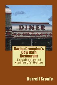 bokomslag Harlan Crumpton's Cow Barn Restaurant: Taradiddles of Klufford's Holler