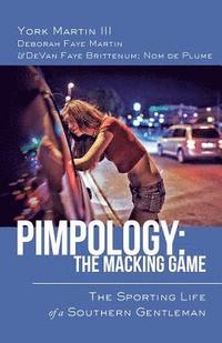 bokomslag Pimpology: The Macking Game: The Sporting Life of a Southern Gentleman