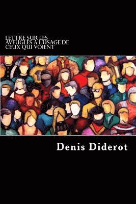 Denis Diderot - Lettre Sur Les Aveugles a L'usage De Ceux Qui Voient, Häftad