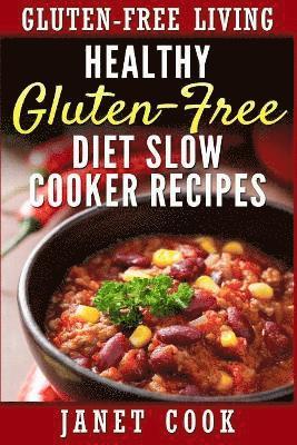 Janet Cook - Healthy Gluten-Free Diet Slow Cooker Recipes, Häftad
