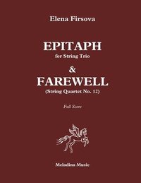 bokomslag Epitaph for String Trio & Farewell (Quartet No. 12): Full Score