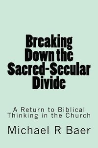 bokomslag Breaking Down the Sacred-Secular Divide